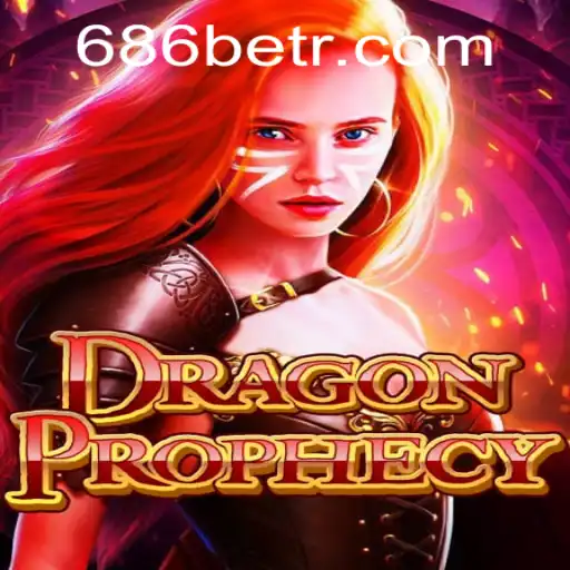 Embark on an Epic Journey with DragonProphecy: Unveiling the World of 686bet