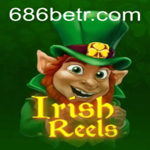Exploring the Vibrant World of IrishReels at 686bet