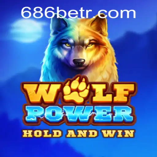 Unleashing the Thrilling World of WolfPower: A Dive into 686bet's Latest Game Sensation